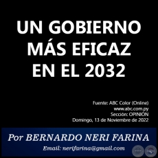 UN GOBIERNO MS EFICAZ EN EL 2032 - Por BERNARDO NERI FARINA - Domingo, 13 de Noviembre de 2022
